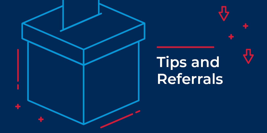 Tips and Referrals